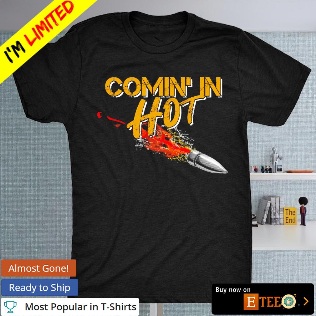 Coming in hot cartridge shirt