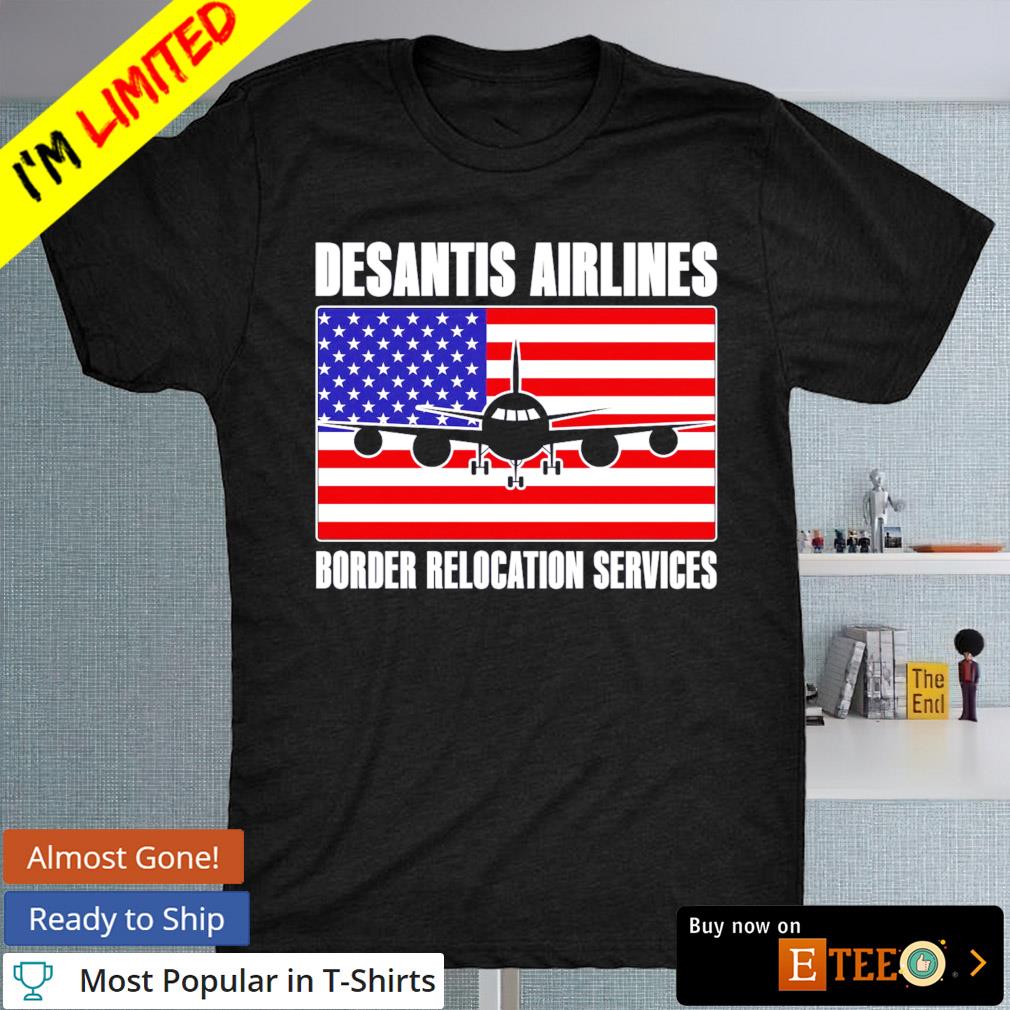Desantis airlines border relocation services USA flag shirt