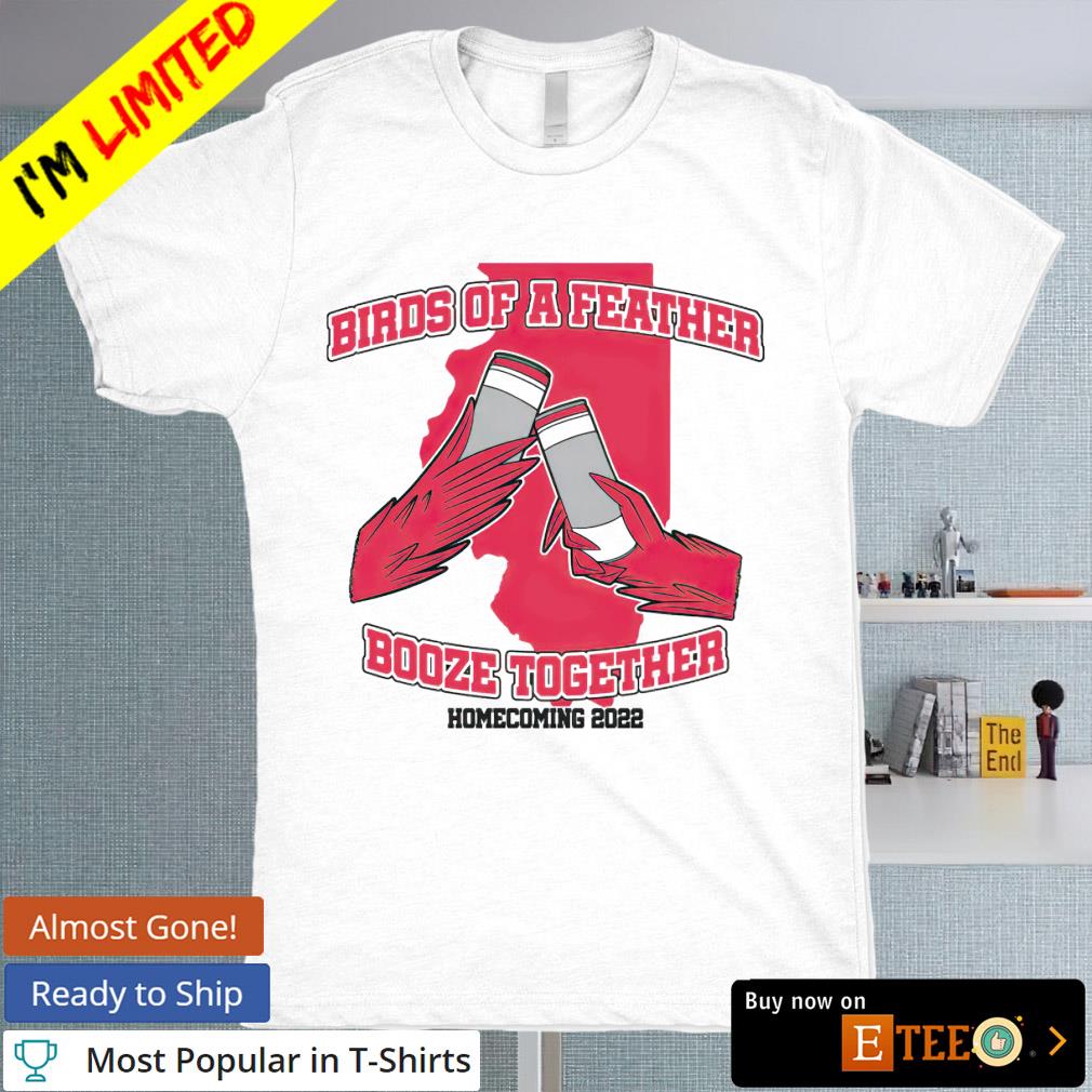 Illinois State Birds of a feather booze together T-shirt