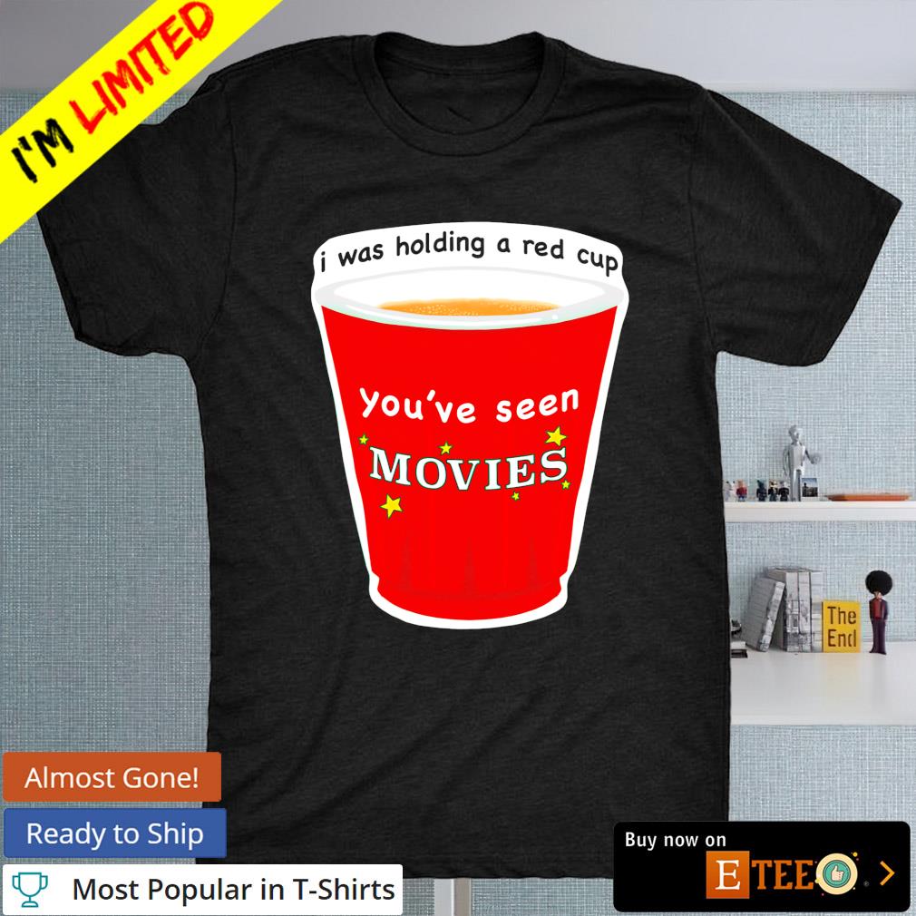 John Mulaney red cup you've seen movies shirt