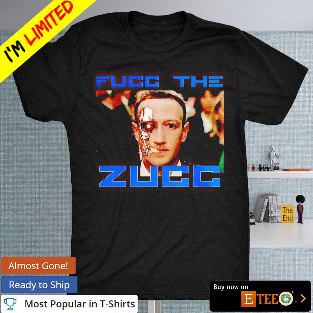 Mark Zuckerberg fucc the zucc shirt