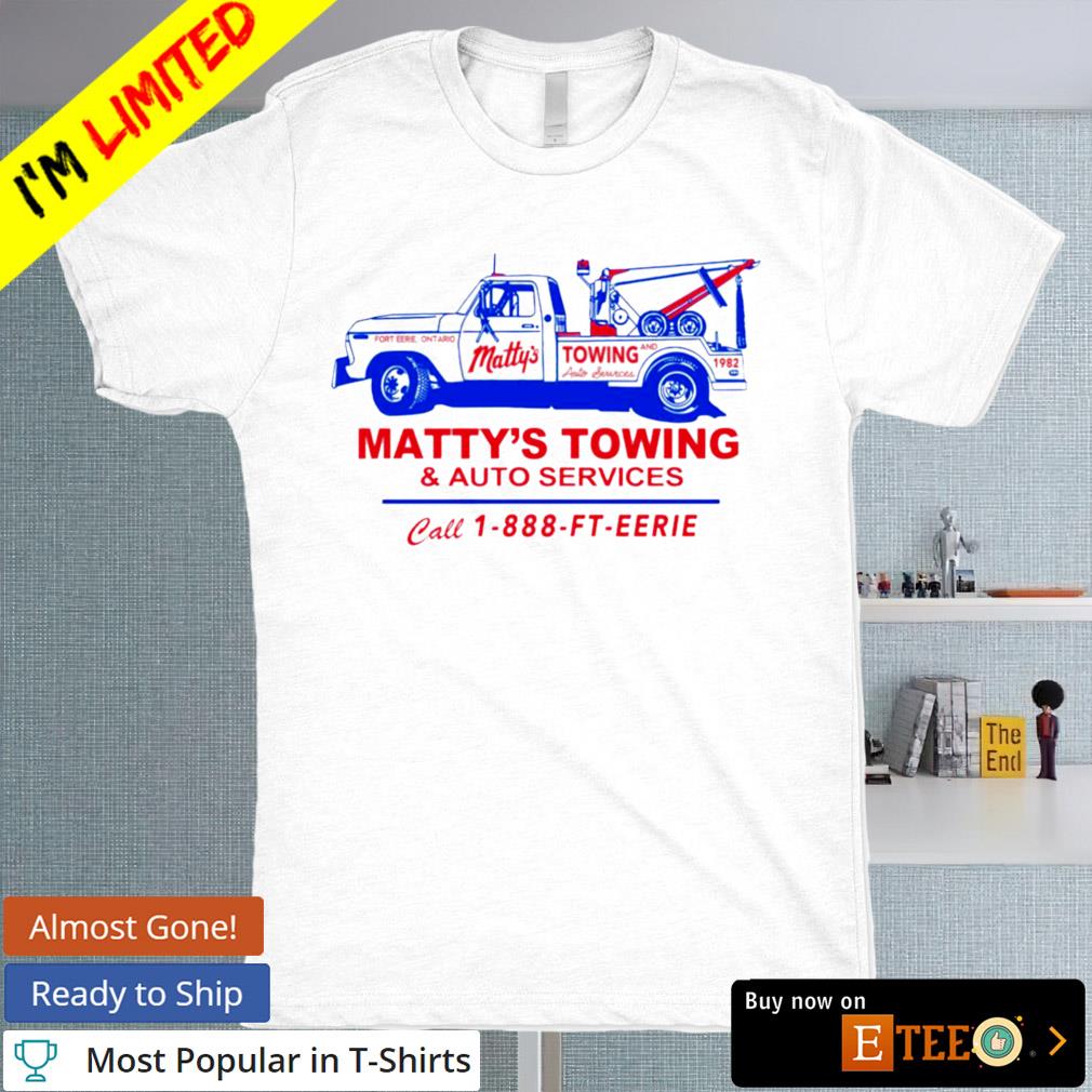 Matty Towing and auto services call shirt