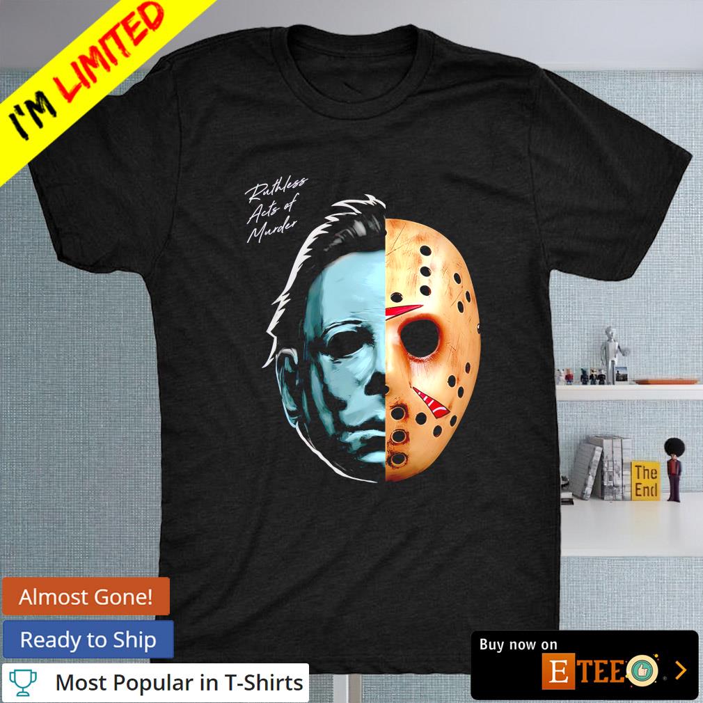 Michael Myers ruthless acts of murder Halloween shirt