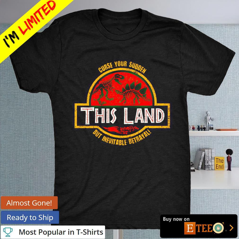 This land curse your sudden Jurassic Park logo shirt