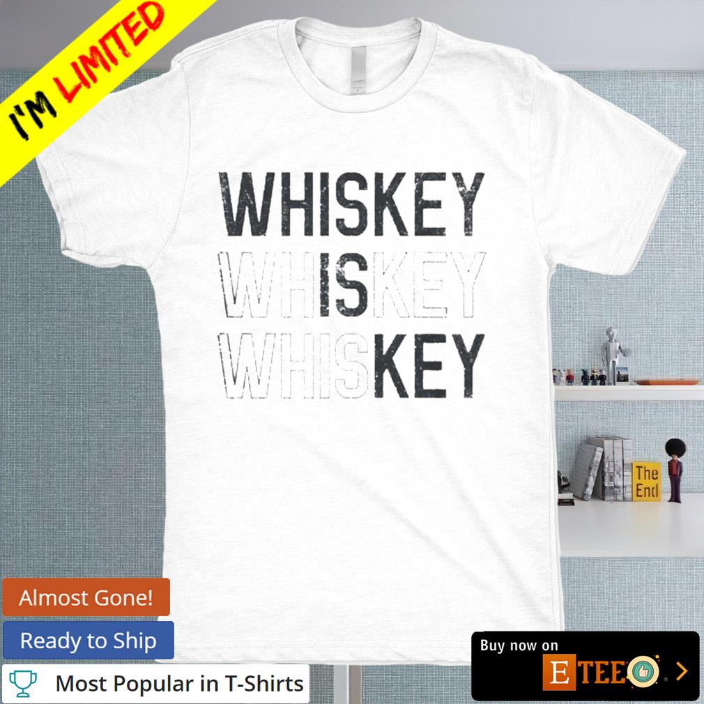 Whiskey is key shirt