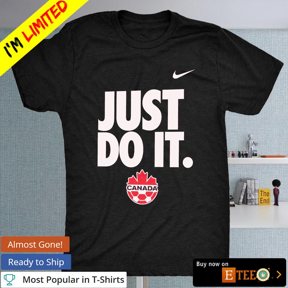 Canada soccer Nike just do it shirt