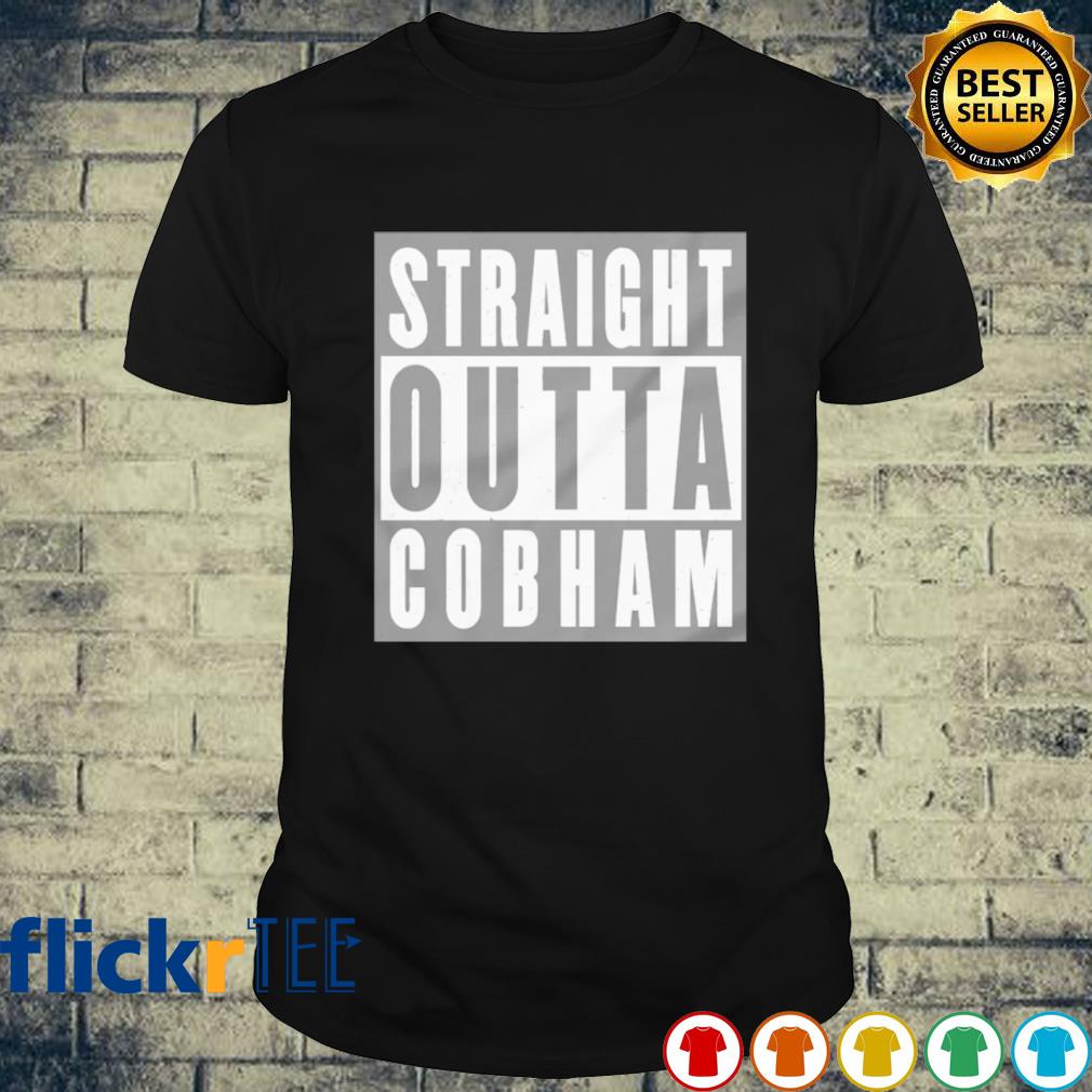 Straight Outta Cobham T-shirt