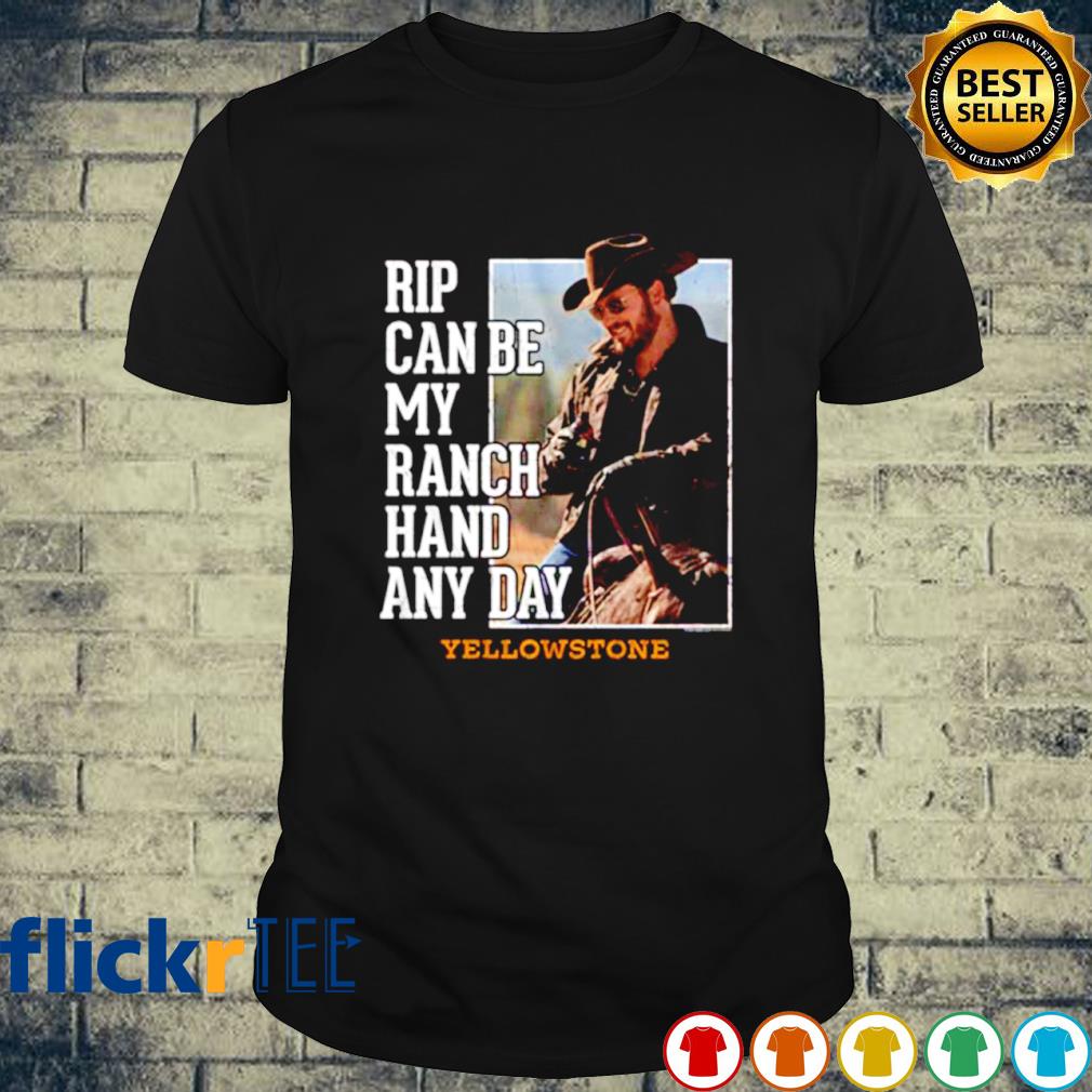 Yellowstone Rip can be my ranch hand and day shirt