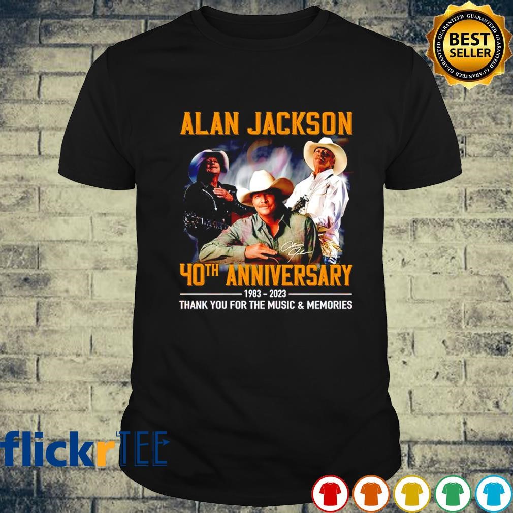 Alan Jackson 40th anniversary 1983-2023 thank you for the music and memories signature shirt