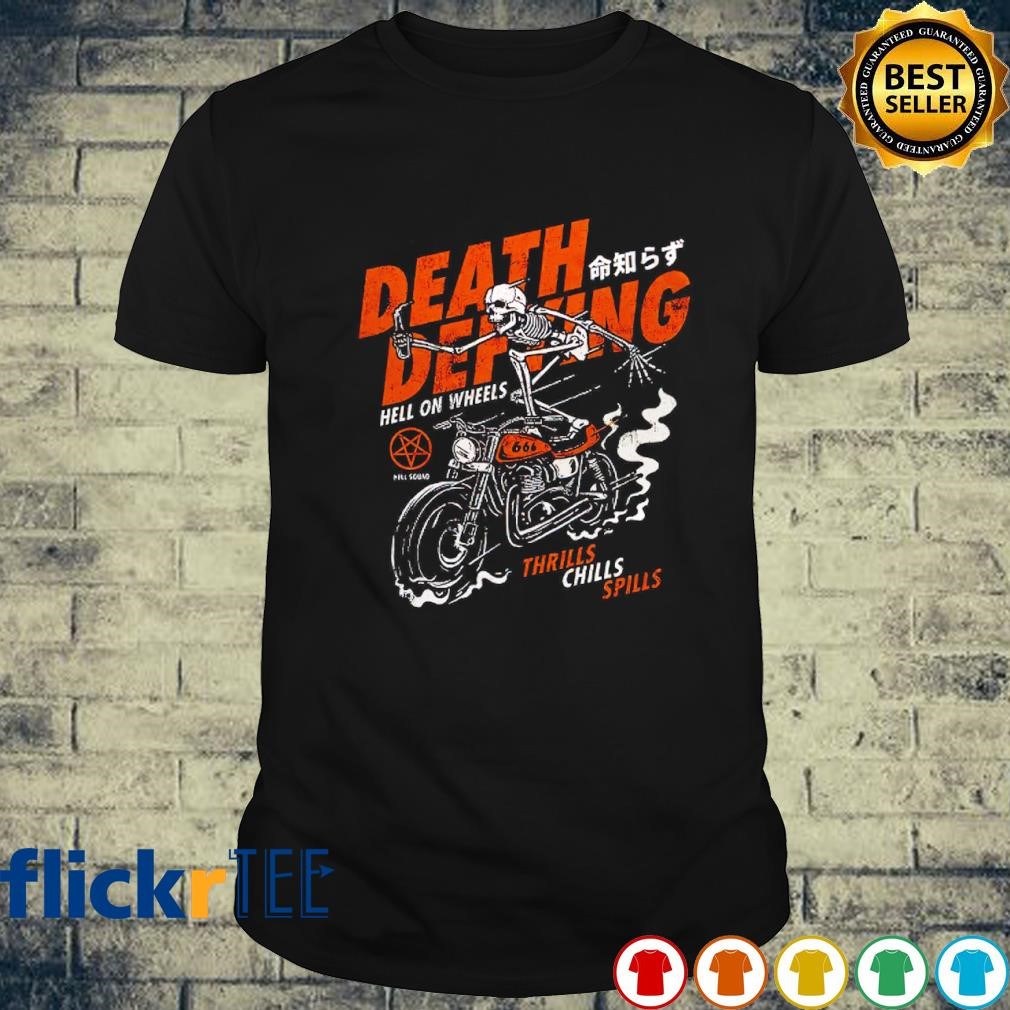 Death Defying hell on wheels shirt