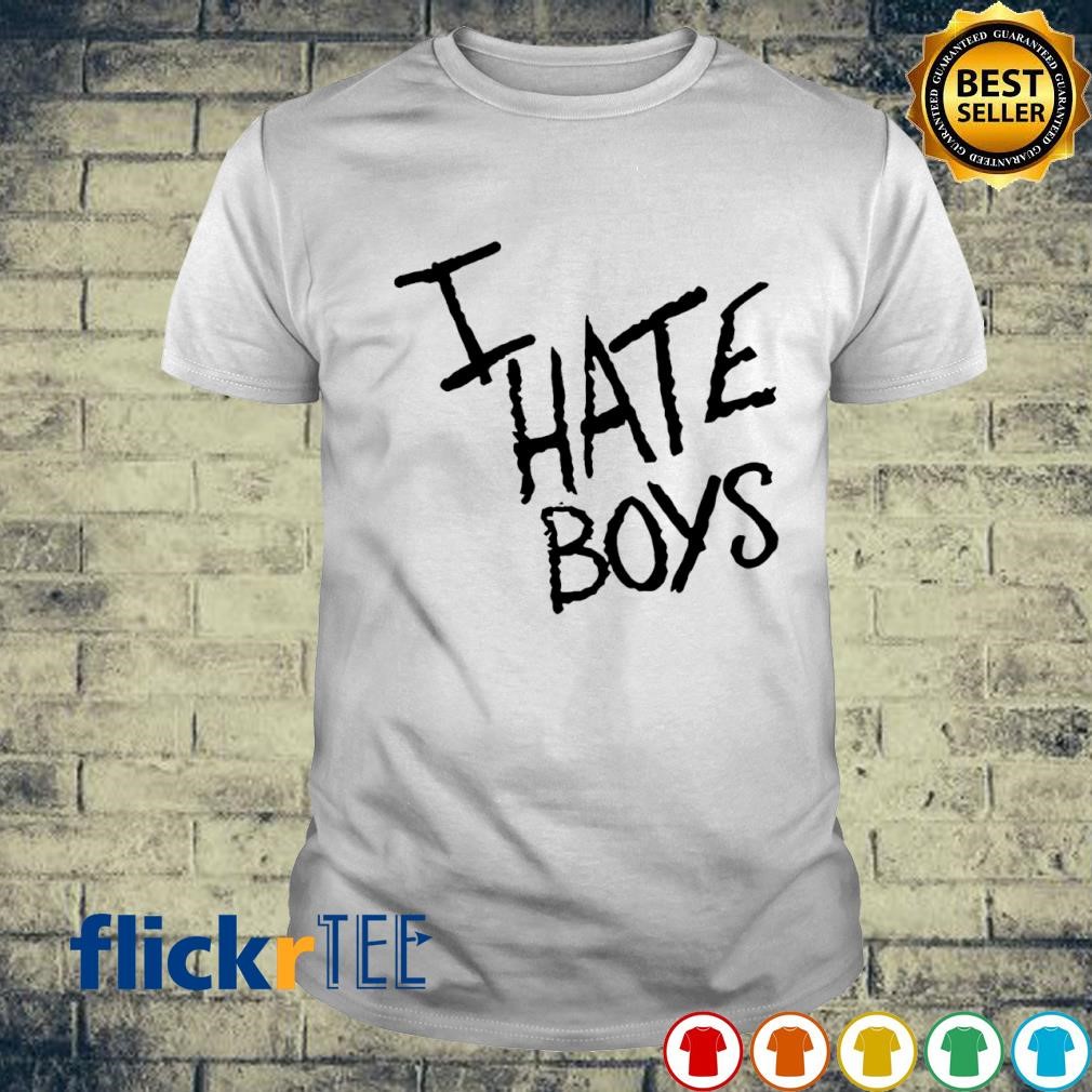 I hate boys T-shirt