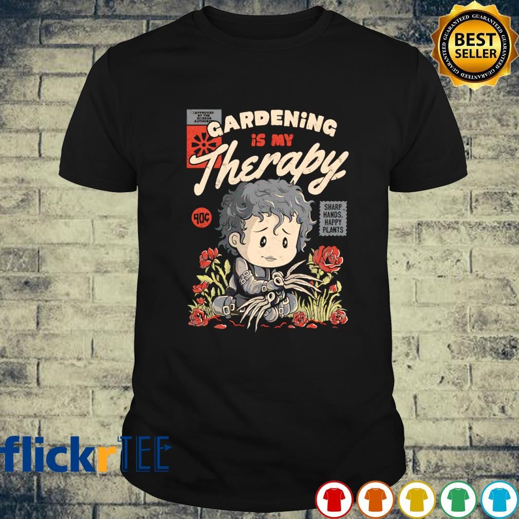 Gardening is my therapy T-shirt