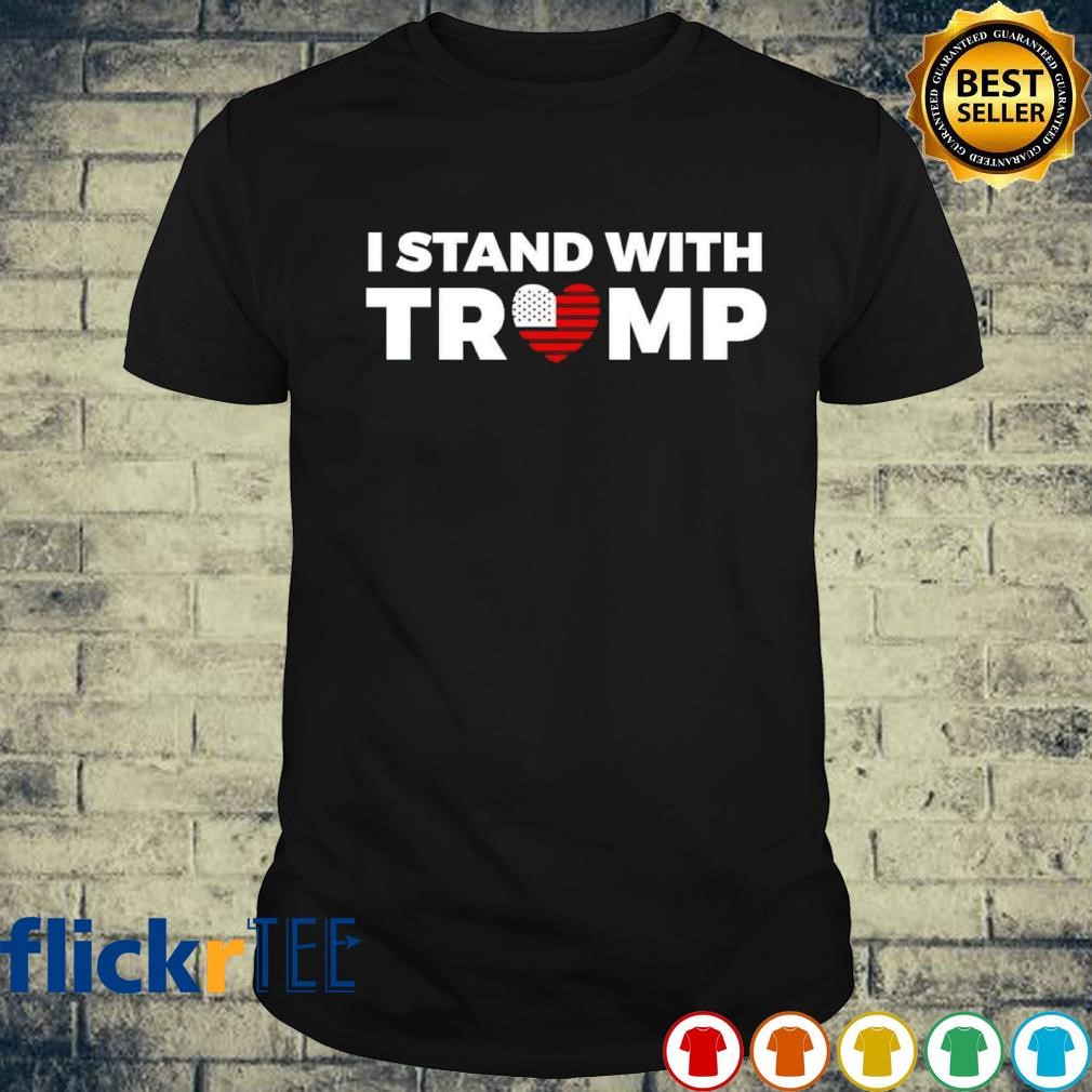 I stand with Trump heart shirt