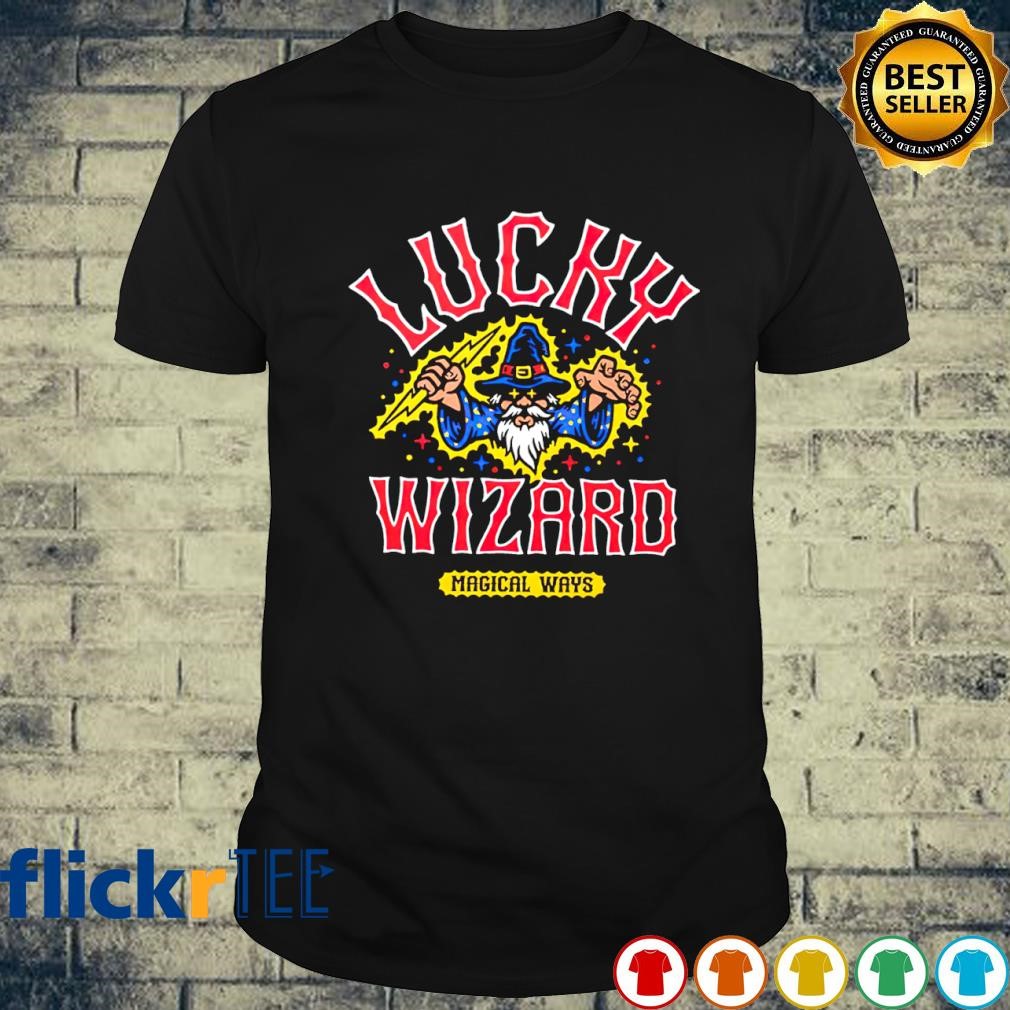 Lucky Wizard magical ways shirt