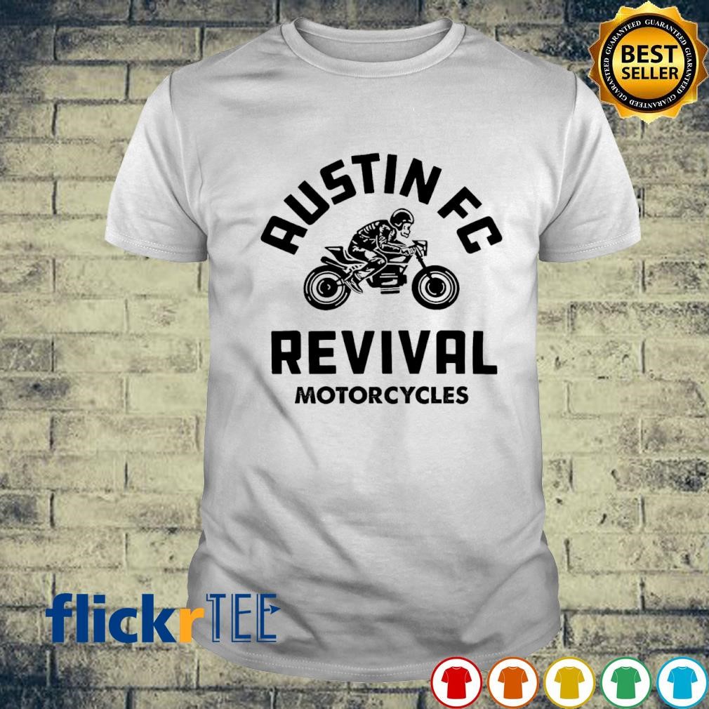 Austin Fc Revival Motorcyles shirt