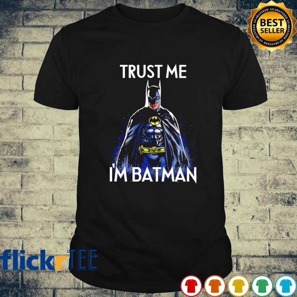 Batman trust the bat shirt
