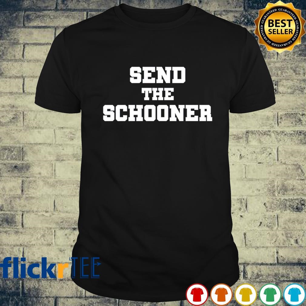 Send the schooner T-shirt