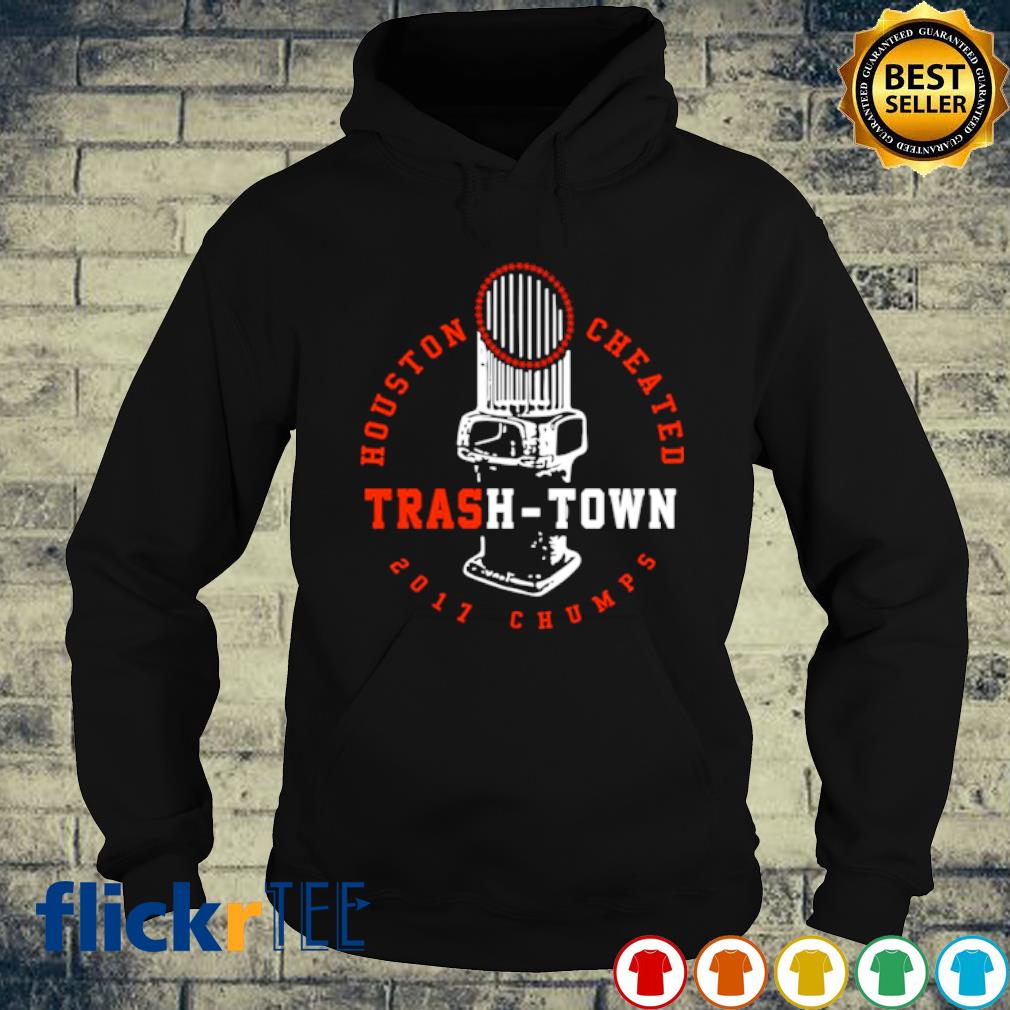 Trevor Bauer Houston Cheated Trash Town shirt, hoodie, sweater, long sleeve and tank top