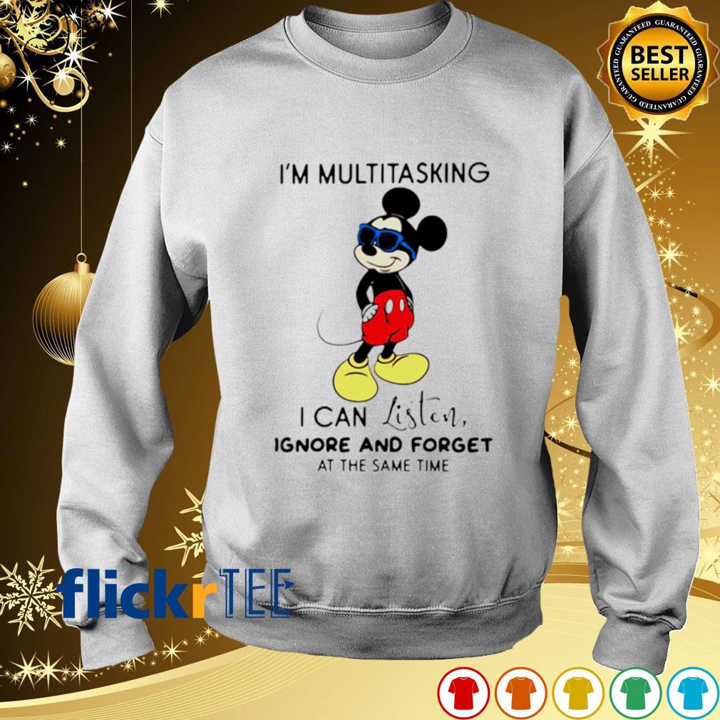 Mickey Mouse I’m multitasking I can listen ignore and forget at the ...